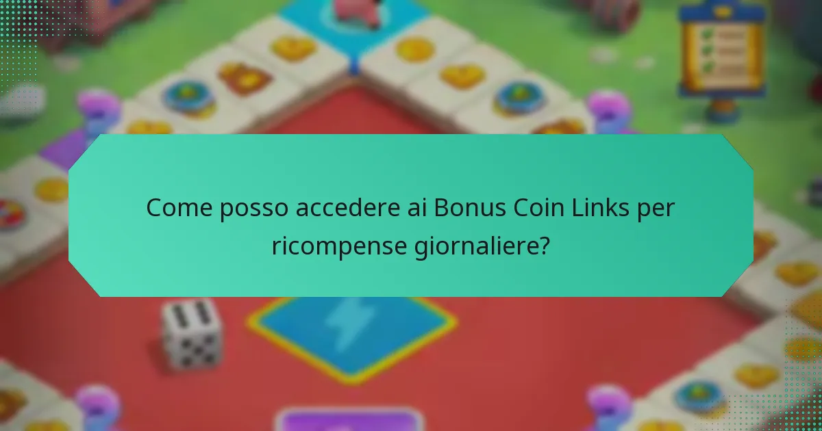 Come posso accedere ai Bonus Coin Links per ricompense giornaliere?