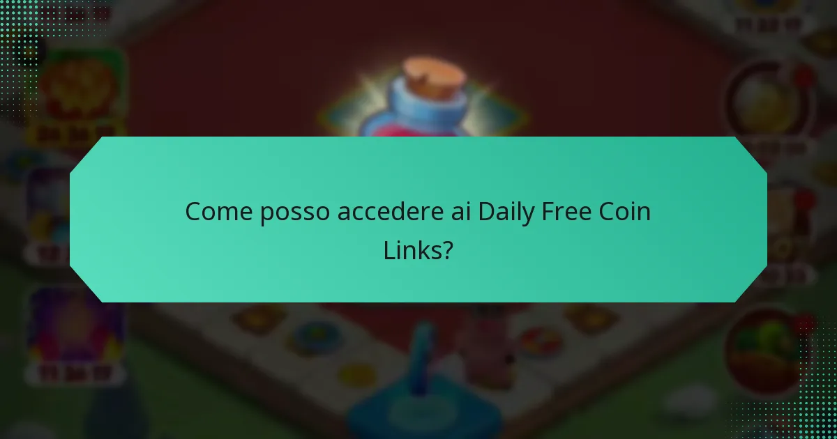 Come posso accedere ai Daily Free Coin Links?