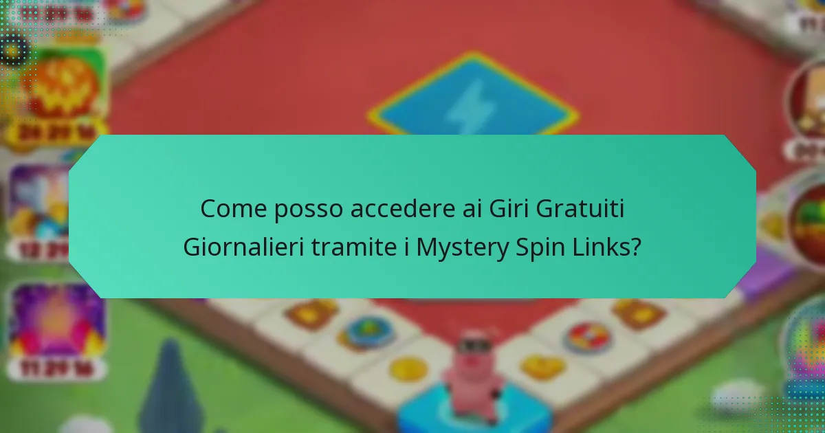 Come posso accedere ai Giri Gratuiti Giornalieri tramite i Mystery Spin Links?