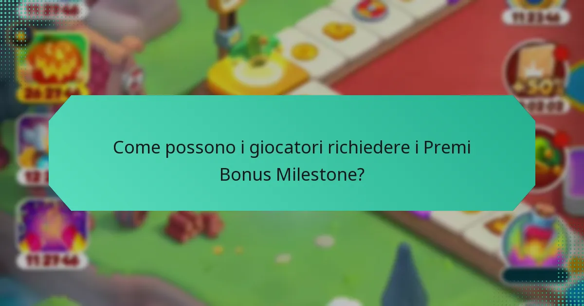 Come possono i giocatori richiedere i Premi Bonus Milestone?