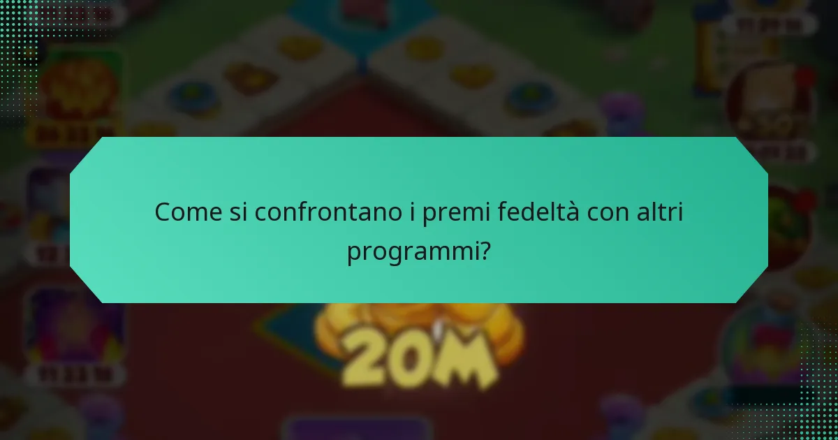 Come si confrontano i premi fedeltà con altri programmi?