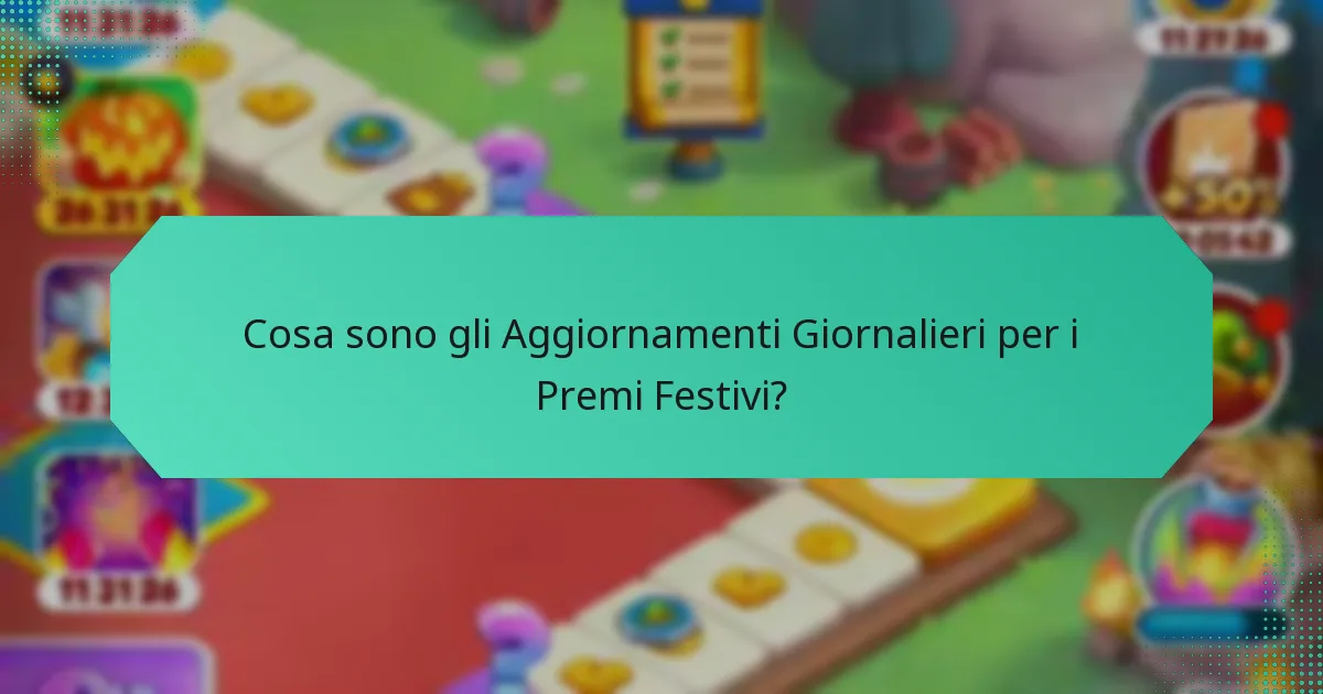 Cosa sono gli Aggiornamenti Giornalieri per i Premi Festivi?
