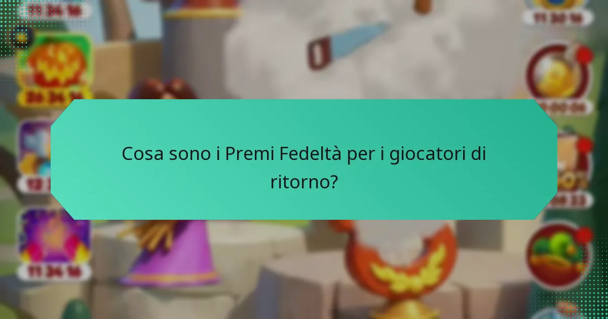 Cosa sono i Premi Fedeltà per i giocatori di ritorno?