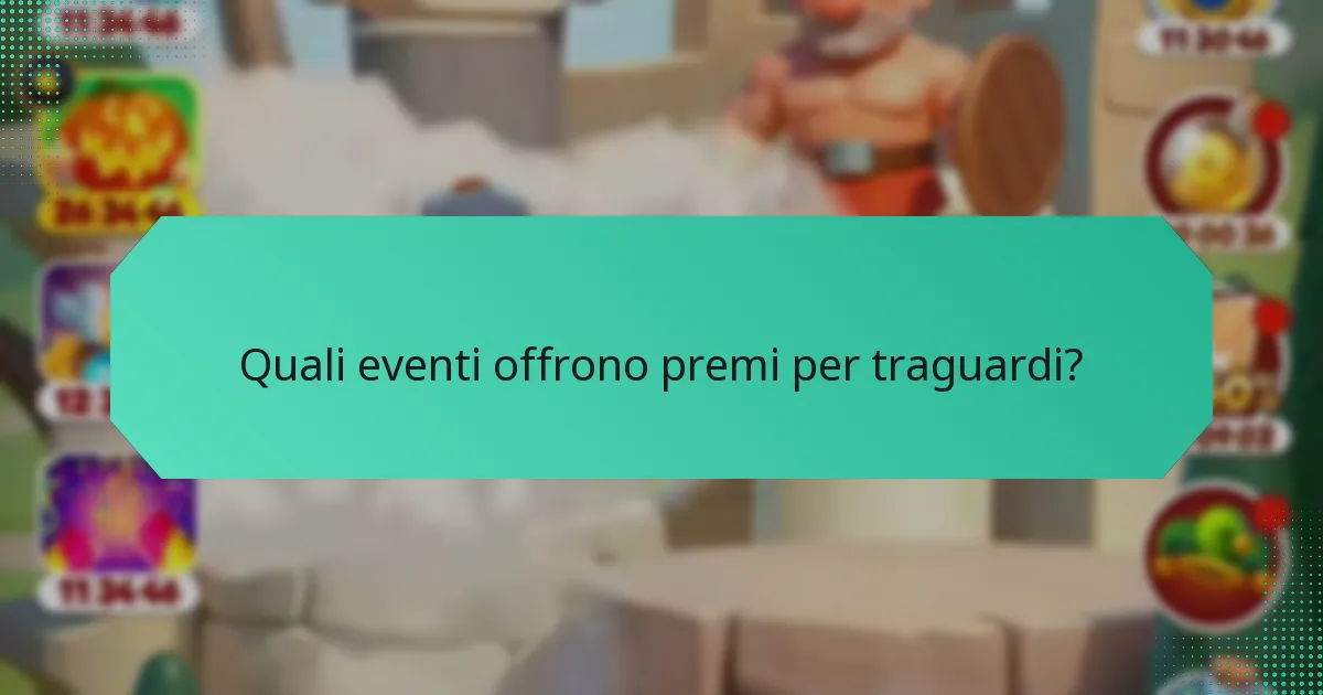 Quali eventi offrono premi per traguardi?