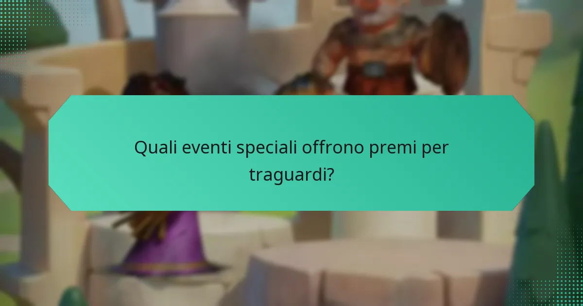Quali eventi speciali offrono premi per traguardi?