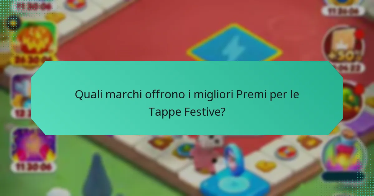 Quali marchi offrono i migliori Premi per le Tappe Festive?