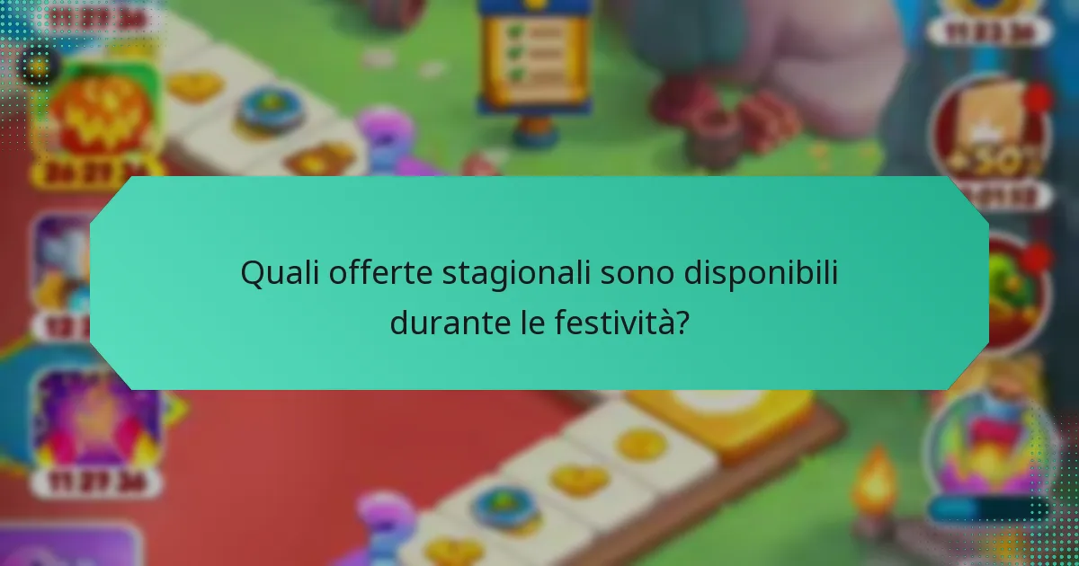 Quali offerte stagionali sono disponibili durante le festività?