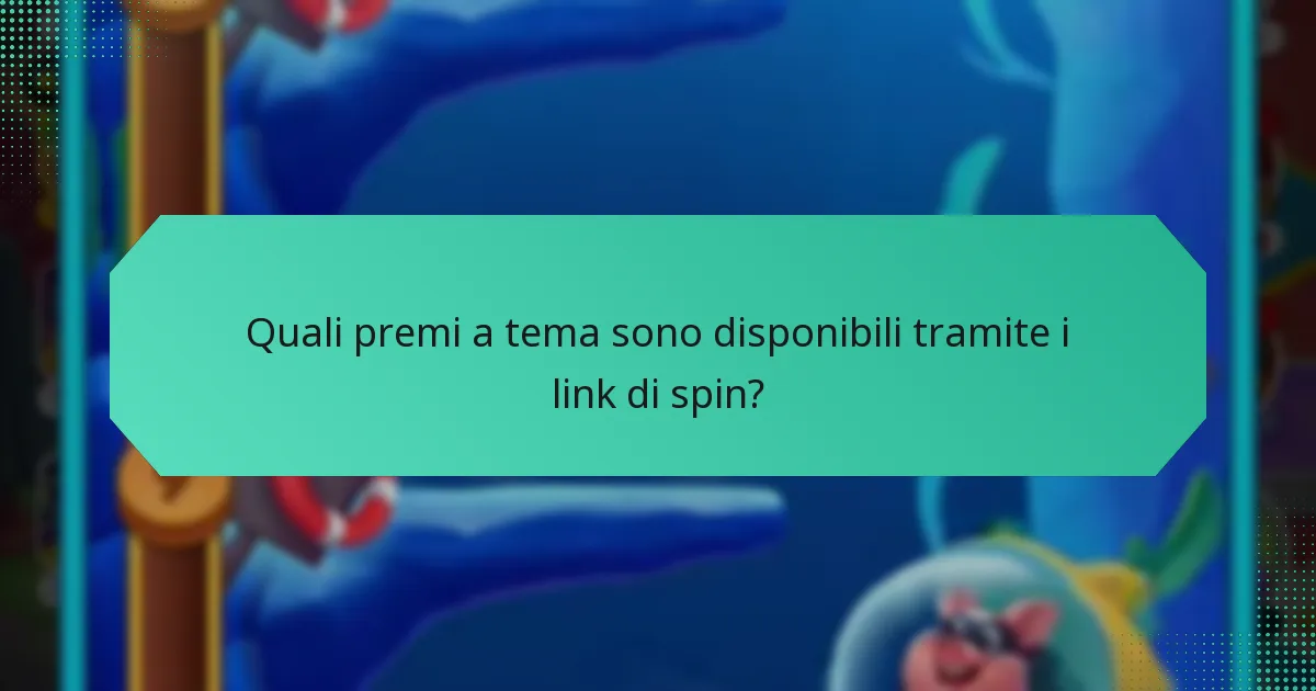 Quali premi a tema sono disponibili tramite i link di spin?