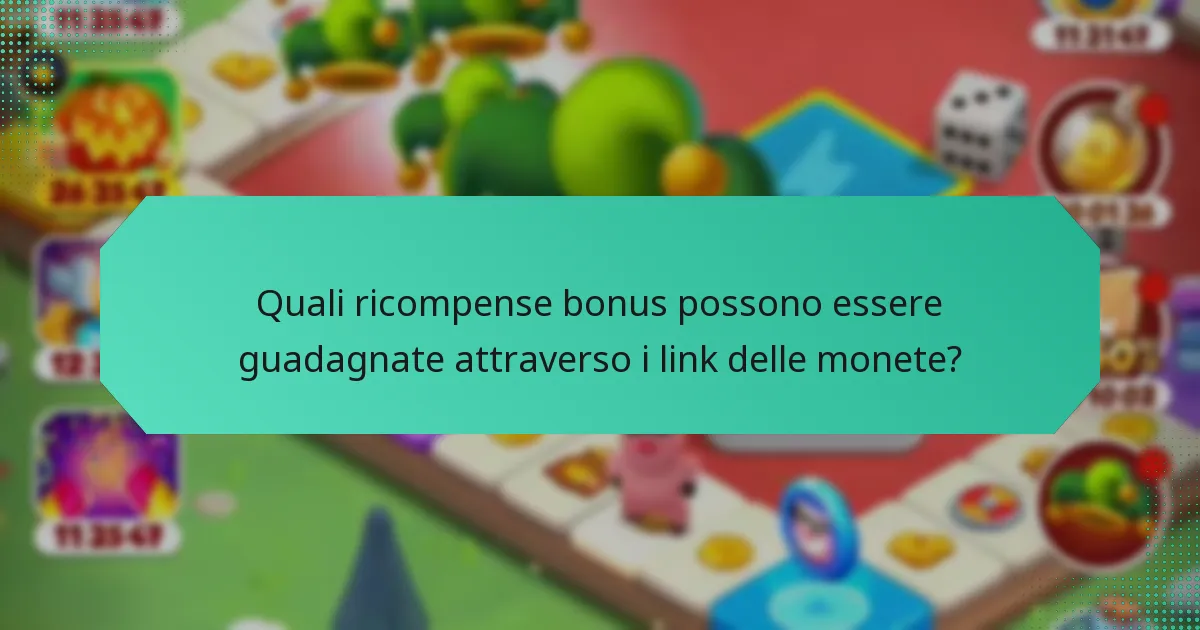 Quali ricompense bonus possono essere guadagnate attraverso i link delle monete?
