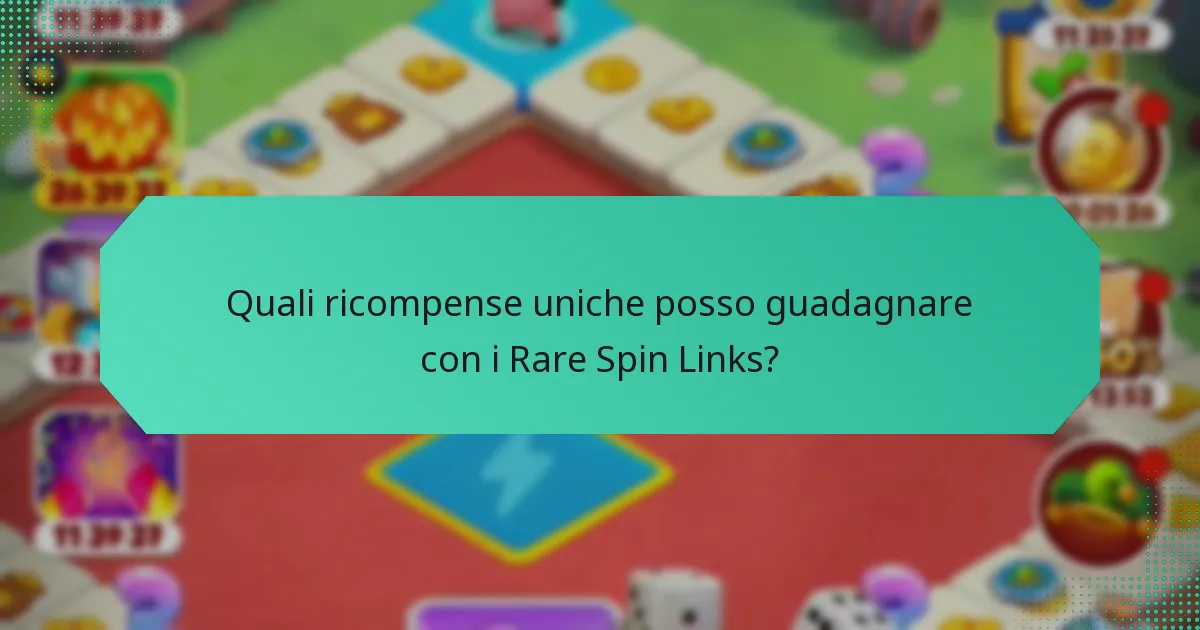 Quali ricompense uniche posso guadagnare con i Rare Spin Links?