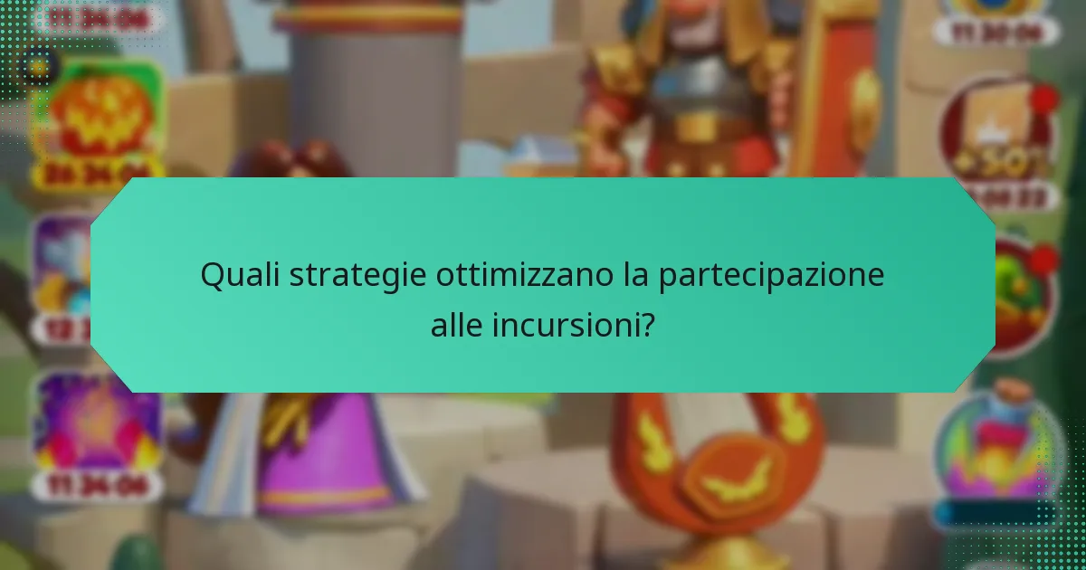Quali strategie ottimizzano la partecipazione alle incursioni?