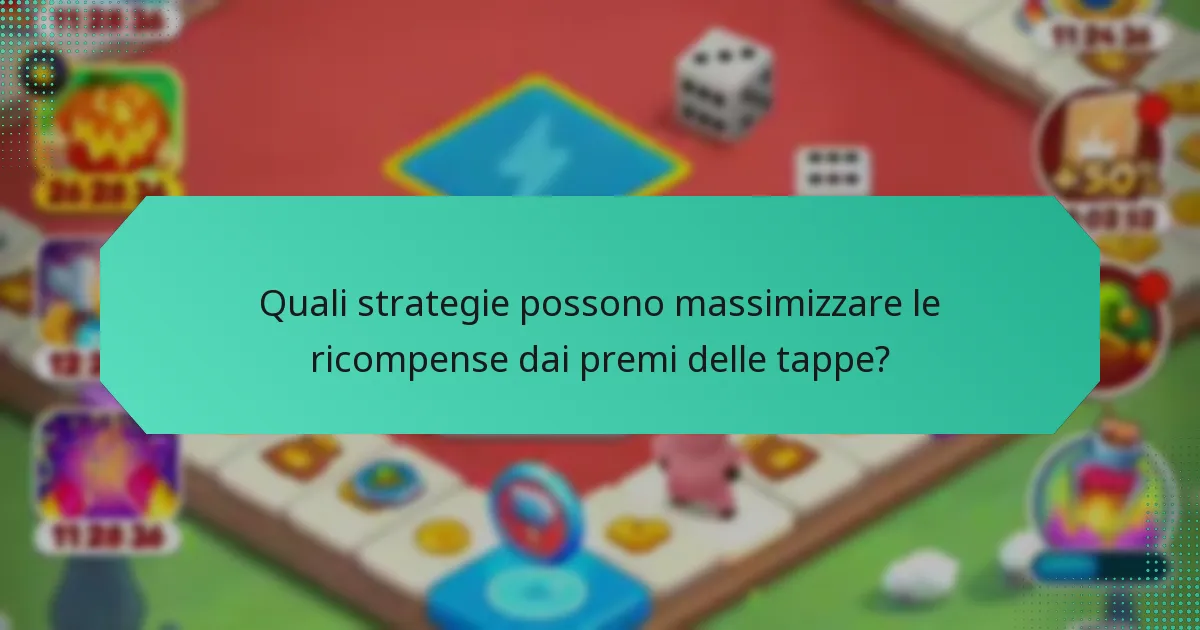 Quali strategie possono massimizzare le ricompense dai premi delle tappe?