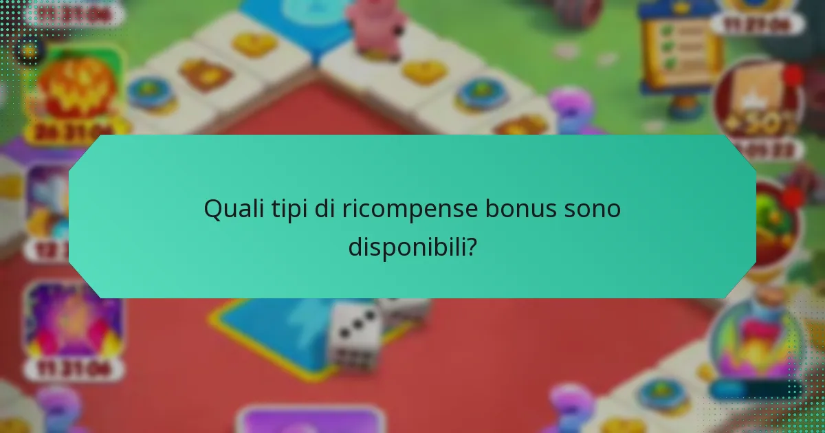 Quali tipi di ricompense bonus sono disponibili?