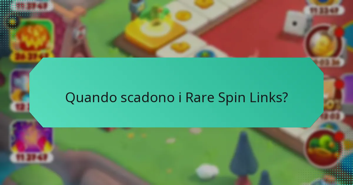 Quando scadono i Rare Spin Links?